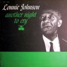lonnie_johnson-another_night_to_cry